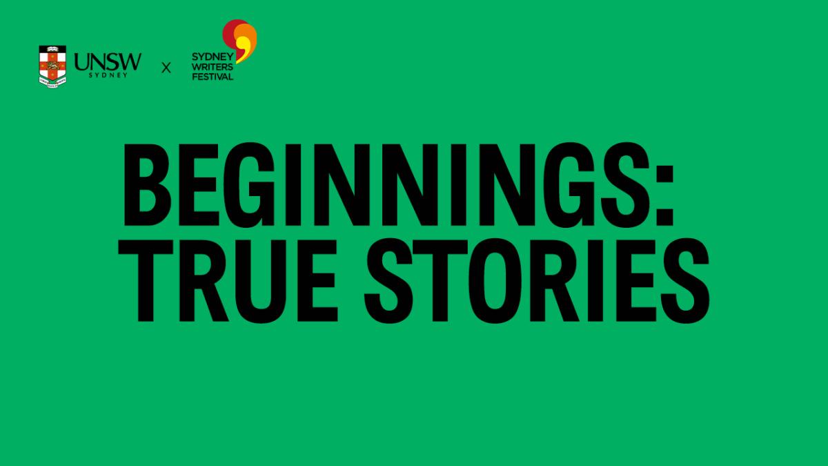 Beginnings True Stories Unsw Sydney 